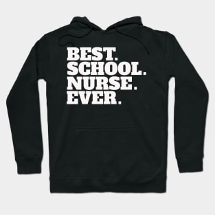 Best School Nurse Ever Hoodie